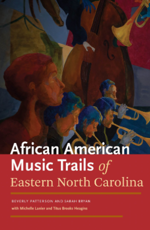 African American Music Trails of Eastern North Carolina